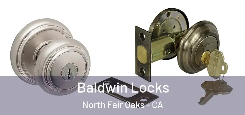 Baldwin Locks North Fair Oaks - CA